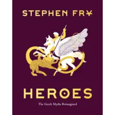 Chronicle Books Heroes: The Greek Myths Reimagined | Stephen Fry egyéb könyv