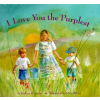 Chronicle Books I Love You the Purplest – Barbara M. Joose (Pevná)