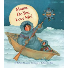 Chronicle Books Mama, Do You Love Me? | Barbara M Joosse egyéb könyv