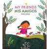Chronicle Books My Friends / Mis Amigos | Taro Gomi