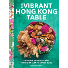Chronicle Books The Vibrant Hong Kong Table | Wong,Christine egyéb könyv