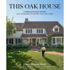 Chronicle Books This Oak House | Roger Davies