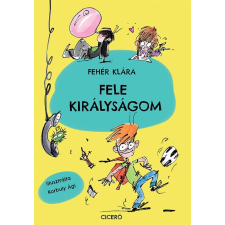 Ciceró Fele királyságom gyermek- és ifjúsági könyv