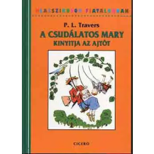 Ciceró Könyvstúdió Kft. A csudálatos Mary kinyitja az ajtót antikvárium - használt könyv