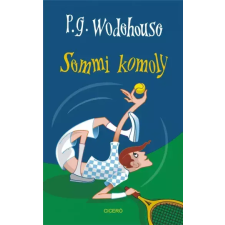 Ciceró Semmi komoly egyéb e-könyv