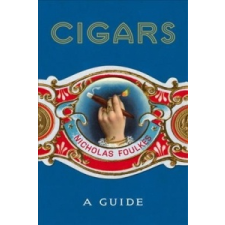  Cigars: A Guide – Nicholas Foulkes idegen nyelvű könyv