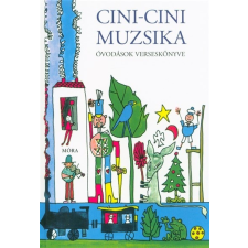  Cini-cini muzsika (24. kiadás) /Óvodások verseskönyve gyermek- és ifjúsági könyv