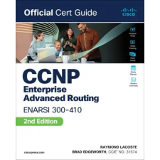 Cisco CCNP Enterprise Advanced Routing Enarsi 300-410 Official Cert Guide | Raymond Lacoste egyéb könyv
