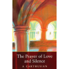 Cistercian Publications Inc Prayer of Love and Silence | Carthusian,A Carthusian
