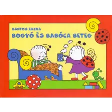 Citera Kft. Bogyó és Babóca beteg - A Fülgyulladás, A Kis Dongólány gyermek- és ifjúsági könyv