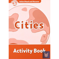  CITIES (OXFORD READ AND DISCOVER 2) ACTIVITY BOOK gyermek- és ifjúsági könyv