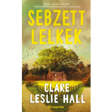 Clare Leslie Hall - Sebzett lelkek egyéb könyv