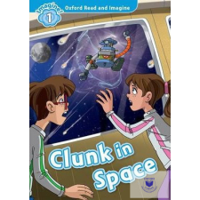 Clunk in Space - Oxford Read and Imagine Level 1 idegen nyelvű könyv