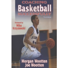  Coaching Basketball Successfully – Morgan Wootten Joe Wootten idegen nyelvű könyv
