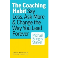 Coaching Habit – Michael Bungay Stanier idegen nyelvű könyv
