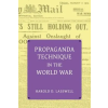 COACHWHIP PUBN Propaganda Technique in the World War (with Supplemental Material) | Harold Dwight Lasswell,C. J. C. Street,Jr. Edward K. Strong