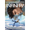 Cole Hastings Echoes Across Infinity | Cole Hastings
