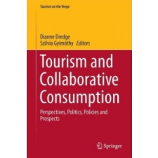  Collaborative Economy and Tourism – Dianne Dredge,Szilvia Gyimóthy idegen nyelvű könyv