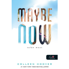 Colleen Hoover - Maybe Now - Talán most (Egy nap talán 2.) regény
