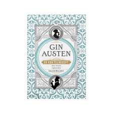  Colleen Mullaney - Gin Austen 50 koktélrecept Jane regényeihez gasztronómia
