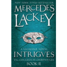  Collegium Chronicles, Vol. 2 - Intrigues – Mercedes Lackey idegen nyelvű könyv