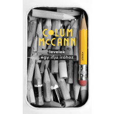 Colum Mccann Levelek egy ifjú íróhoz - mccann, colum irodalom