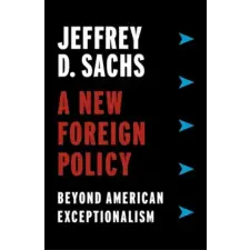 Columbia University Press New Foreign Policy | Jeffrey D. Sachs egyéb könyv