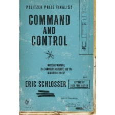  Command and Control – Eric Schlosser idegen nyelvű könyv