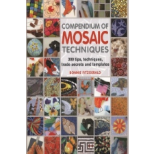  Compendium of Mosaic Techniques – Bonnie Fitzgerald idegen nyelvű könyv