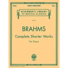  Complete Shorter Works: Piano Solo – Johannes Brahms,Johannes Brahms idegen nyelvű könyv