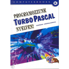 ComputerBooks Programozzunk Turbo Pascal nyelven! - Tóth Bertalan; Benkő Tiborné; Benkő László; Varga Balázs antikvárium - használt könyv