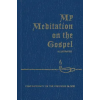 CONFRATERNITY OF THE PRECIOUS My Meditation on the Gospel – James E Sullivan