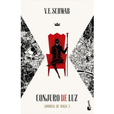 Conjuro de luz (Trilogía Sombras de magia 3) – V.E. SCHWAB idegen nyelvű könyv