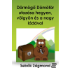 CONTENT 2 CONNECT Dörmögő Dömötör utazása hegyen, völgyön és a nagy ládával