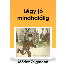 CONTENT 2 CONNECT Légy jó mindhalálig szépirodalom