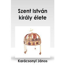 CONTENT 2 CONNECT Szent István király élete egyéb e-könyv