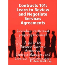  Contracts 101: Learn to Review and Negotiate Services Agreements (including Intellectual Property Licensing) – Dodd,Esq.,K. Anita idegen nyelvű könyv