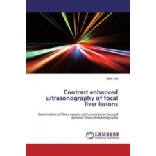  Contrast enhanced ultrasonography of focal liver lesions – Mikail Inal idegen nyelvű könyv