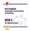 Coordination Group Publications Ltd (CGP) KS1 English 10-Minute Tests: Grammar, Punctuation &amp; Spelling - Year 2 | CGP Books