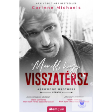 Corinne Michaels Mondd, hogy visszatérsz regény