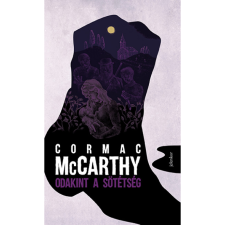Cormac McCarthy Odakint a sötétség (BK24-176688) regény