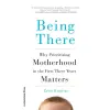 Cornerstone Being There | Erica Komisar