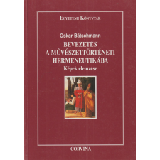 Corvina Bevezetés a művészettörténeti hermeneutikába antikvárium - használt könyv