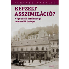 Corvina Képzelt asszimiláció? történelem