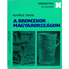 Corvina Kiadó A bronzkor Magyarországon (Hereditas) antikvárium - használt könyv