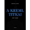 Corvina Kiadó A Kreml titkai - 1917-2022