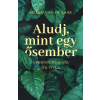 Corvina Kiadó Aludj, mint egy ősember - A pihentető alvás ősi titka