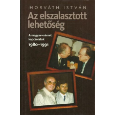 Corvina Kiadó Az elszalasztott lehetőség - A magyar-német kapcsolatok 1980-1991 - Horváth István antikvárium - használt könyv