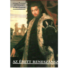 Corvina Kiadó Az érett reneszánsz (A művészet története) antikvárium - használt könyv