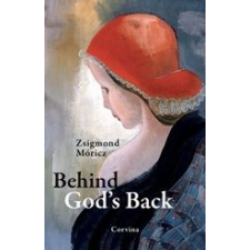 Corvina Kiadó Behind God's back - Az isten háta mögött regény